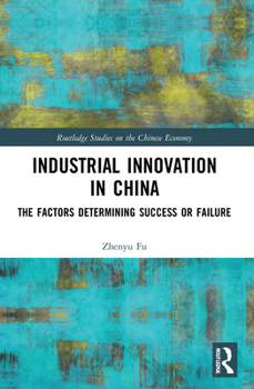Paperback Industrial Innovation in China: The Factors Determining Success or Failure Book