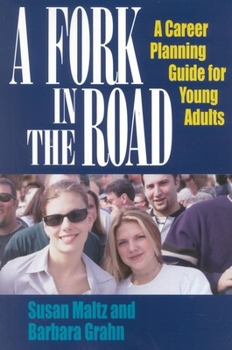 Paperback A Fork in the Road: A Career Planning Guide for Young Adults Book