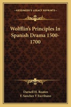 Paperback Wolfflin's Principles In Spanish Drama 1500-1700 Book