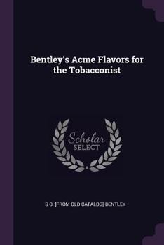 Paperback Bentley's Acme Flavors for the Tobacconist Book