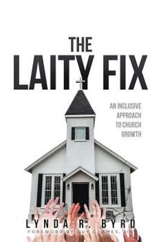 Paperback The Laity Fix: An Inclusive Approach to Church Growth Book