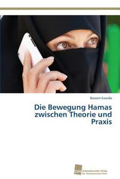 Paperback Die Bewegung Hamas zwischen Theorie und Praxis [German] Book