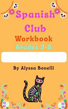Paperback Spanish Club Workbook: Grades 3-5 (Elementary Spanish Club) Book