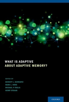 Hardcover What Is Adaptive about Adaptive Memory? Book