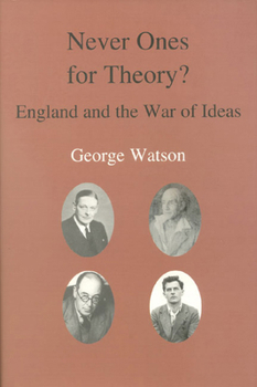 Hardcover Never Ones for Theory: England and the War of Ideas Book