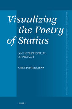 Hardcover Visualizing the Poetry of Statius: An Intertextual Approach Book