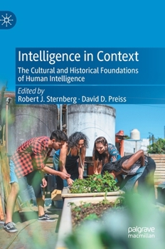 Hardcover Intelligence in Context: The Cultural and Historical Foundations of Human Intelligence Book