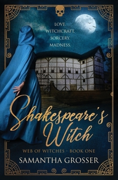 Shakespeare's Witch - Book #1 of the Web of Witches