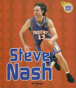 Steve Nash (Amazing Athletes) - Book  of the Amazing Athletes