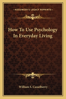 Paperback How To Use Psychology In Everyday Living Book