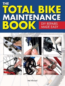 Hardcover The Total Bike Maintenance Book: DIY Repairs Made Easy Book