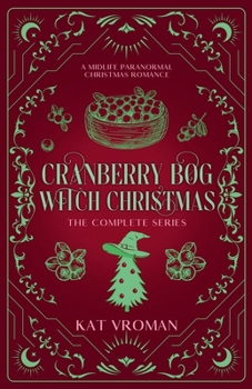 Cranberry Bog Witch Christmas: The Complete Series