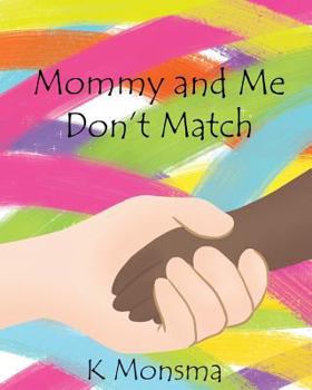 Paperback Mommy and Me Don't Match Book