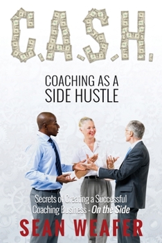 Paperback C.A.S.H: Coaching as a Side Hustle Book
