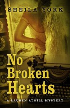 No Broken Hearts - Book #4 of the Lauren Atwill