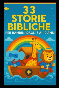 Paperback 33 Storie della Bibbia: Per bambini dai 7 ai 10 anni [Italian] Book