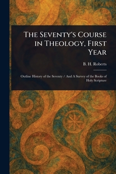 Paperback The Seventy's Course in Theology, First Year Book