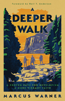 Paperback A Deeper Walk: A Proven Path for Developing a More Vibrant Faith Book