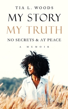 Paperback My Story, MyTruth: No Secrets and At Peace Book