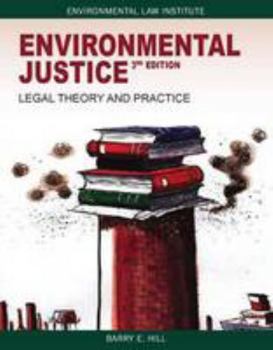 Paperback Environmental Justice: Legal Theory and Practice, 3d (Environmental Law Institute) Book