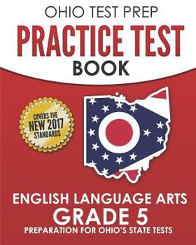 Paperback OHIO TEST PREP Practice Test Book English Language Arts Grade 5: Preparation for Ohio's State Tests Book