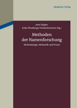 Hardcover Methoden Der Namenforschung: Methodologie, Methodik Und PRAXIS [German] Book