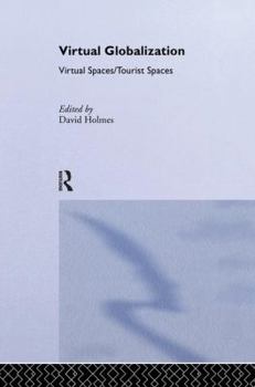 Paperback Virtual Globalization: Virtual Spaces/Tourist Spaces Book