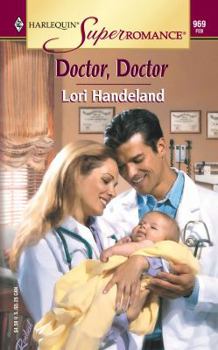 Doctor, Doctor (Harlequin Superromance No. 969)