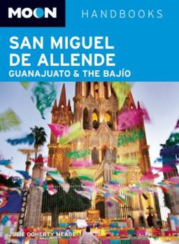 Paperback Moon San Miguel de Allende, Guanajuato & the Bajio Book