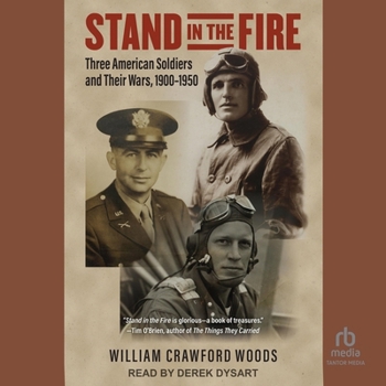 MP3 CD Stand in the Fire: Three American Soldiers and Their Wars, 1900-1950 Book