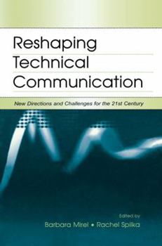 Paperback Reshaping Technical Communication: New Directions and Challenges for the 21st Century Book