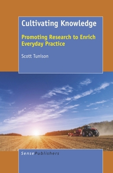 Paperback Cultivating Knowledge: Promoting Research to Enrich Everyday Practice Book