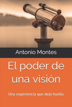 Paperback El poder de una visión: Una experiencia que dejó huella [Spanish] Book