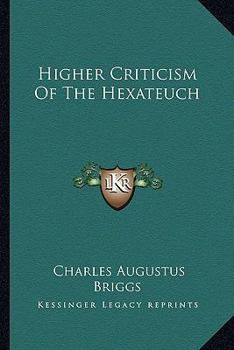 Paperback Higher Criticism Of The Hexateuch Book
