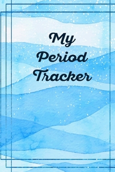 Paperback My Period Tracker: A Simple Three-Year Monthly Menstrual Cycle Journal With A Classic Nautical Blue Wave Theme Book