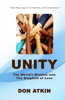 Paperback Unity: The World's Window into the Kingdom of Love Book