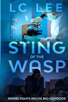 Paperback Sting of the WASP: Daniel Fights Racial Bio-Genocide Book