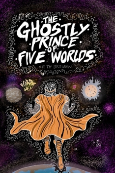 Paperback The Ghostly Prince of Five Worlds Book