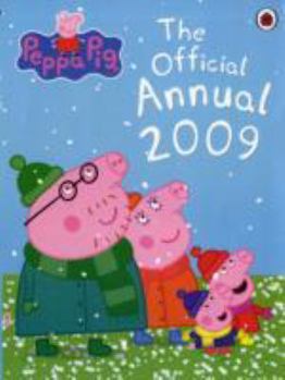 Peppa Pig: The Official Annual 2009 - Book  of the Peppa Pig
