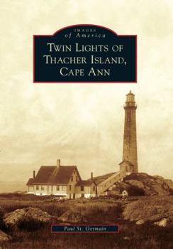 Paperback Twin Lights of Thacher Island, Cape Ann Book