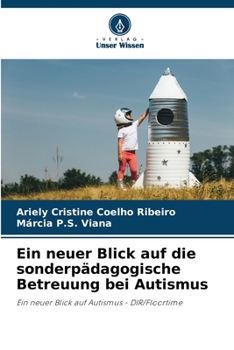Paperback Ein neuer Blick auf die sonderpädagogische Betreuung bei Autismus [German] Book