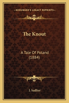 Paperback The Knout: A Tale Of Poland (1884) Book