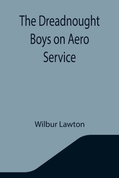 The Dreadnought Boys on Aero Service - Book #4 of the Dreadnought Boys