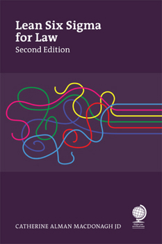 Paperback Lean Six SIGMA for Law, Second Edition: Making Order Out of Chaos Book