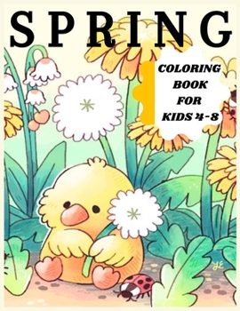 Paperback spring coloring book for kids 4-8: Over 40 Cute, Unique Coloring Pages, Beautiful illustrations Book