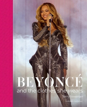 Hardcover Beyoncé: And the Clothes She Wears Book