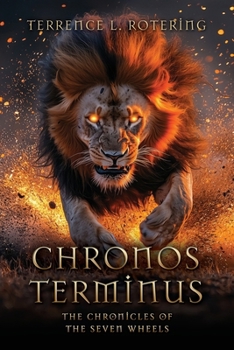 Chronos Terminus: The Chronicles of the Seven Wheels