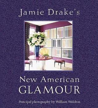Hardcover Jamie Drake's New American Glamour Book