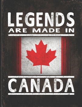 Legends Are Made In Canada: Customized Gift for Canadian Coworker  Undated Planner Daily Weekly Monthly Calendar Organizer Journal