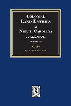 Paperback Colonial Land Entries in North Carolina, 1753-1756. (Volume #2) Book